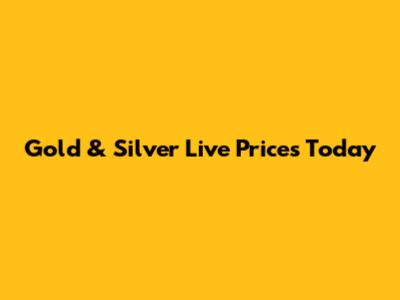 Gold & Silver Live Prices Today