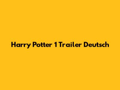 Harry Potter 1 Trailer Deutsch