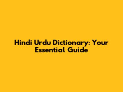 Hindi Urdu Dictionary: Your Essential Guide
