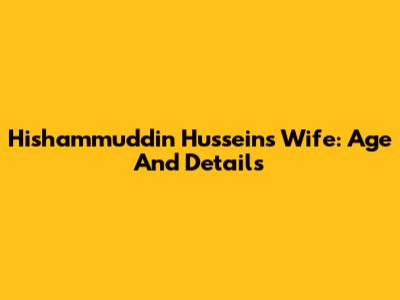 Hishammuddin Hussein's Wife: Age And Details