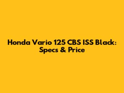 Honda Vario 125 CBS ISS Black: Specs & Price