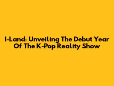 I-Land: Unveiling The Debut Year Of The K-Pop Reality Show