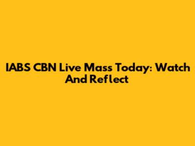 IABS CBN Live Mass Today: Watch And Reflect