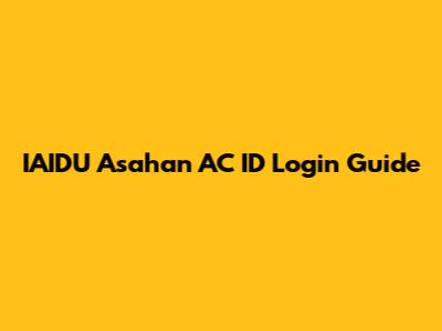 IAIDU Asahan AC ID Login Guide
