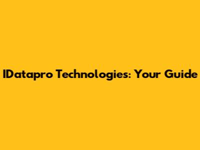 IDatapro Technologies: Your Guide