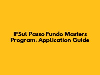 IFSul Passo Fundo Masters Program: Application Guide