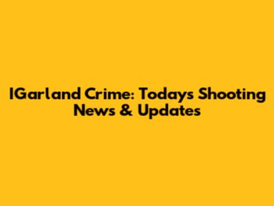 IGarland Crime: Today's Shooting News & Updates