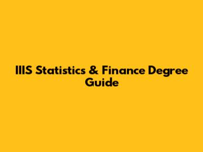 IIIS Statistics & Finance Degree Guide