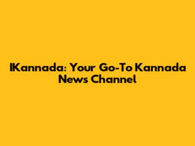 IKannada: Your Go-To Kannada News Channel