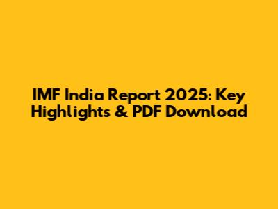 IMF India Report 2025: Key Highlights & PDF Download