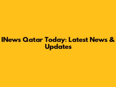 INews Qatar Today: Latest News & Updates