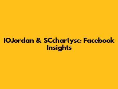 IOJordan & SCcharlysc: Facebook Insights