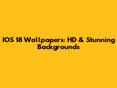 IOS 18 Wallpapers: HD & Stunning Backgrounds