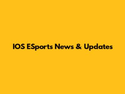 IOS ESports News & Updates