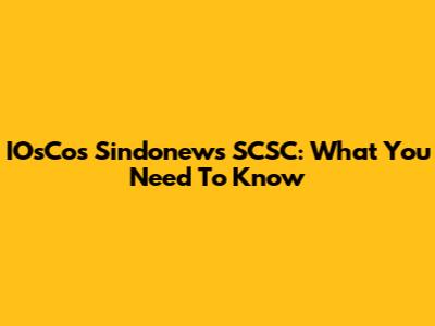 IOsCo's Sindonews SCSC: What You Need To Know