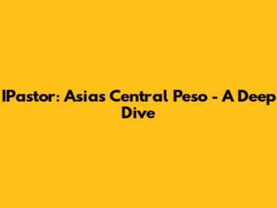 IPastor: Asia's Central Peso - A Deep Dive