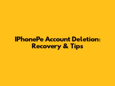 IPhonePe Account Deletion: Recovery & Tips