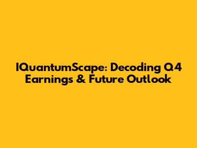 IQuantumScape: Decoding Q4 Earnings & Future Outlook