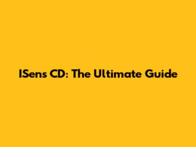 ISens CD: The Ultimate Guide
