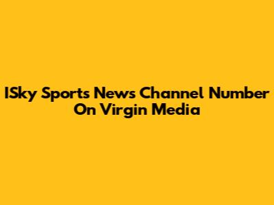 ISky Sports News Channel Number On Virgin Media
