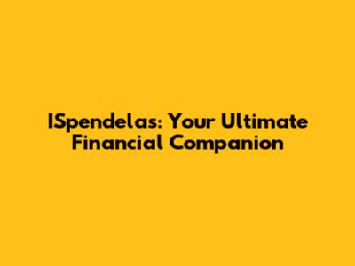 ISpendelas: Your Ultimate Financial Companion
