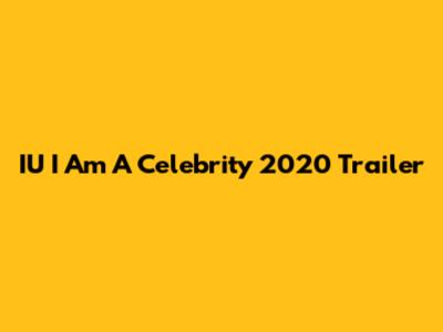 IU 'I Am A Celebrity' 2020 Trailer