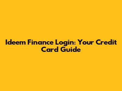 Ideem Finance Login: Your Credit Card Guide
