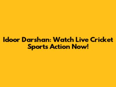 Idoor Darshan: Watch Live Cricket Sports Action Now!