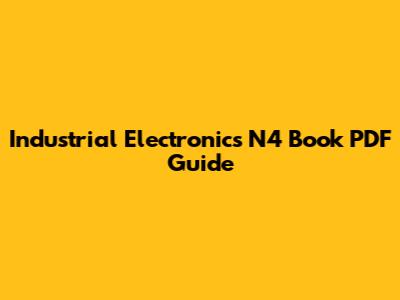 Industrial Electronics N4 Book PDF Guide