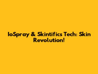 IoSpray & Skintific's Tech: Skin Revolution!