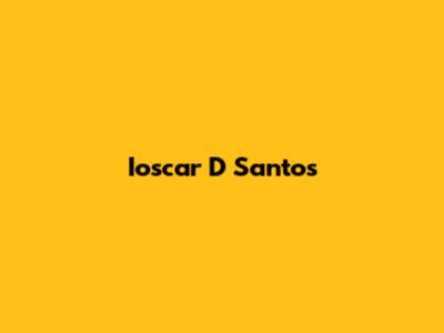 Ioscar D Santos
