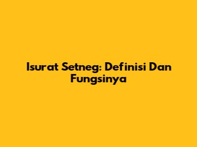 Isurat Setneg: Definisi Dan Fungsinya
