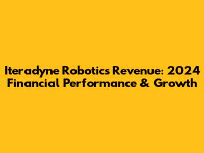 Iteradyne Robotics Revenue: 2024 Financial Performance & Growth
