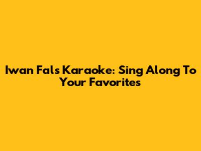 Iwan Fals Karaoke: Sing Along To Your Favorites