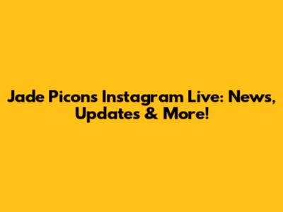 Jade Picon's Instagram Live: News, Updates & More!