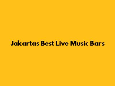 Jakarta's Best Live Music Bars
