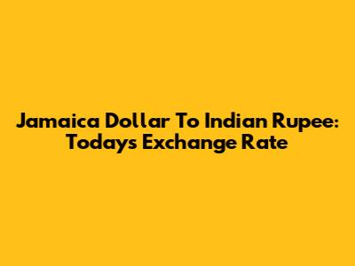 Jamaica Dollar To Indian Rupee: Today's Exchange Rate