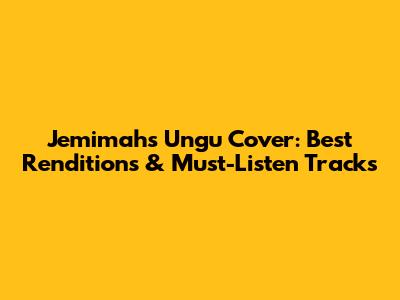Jemimah's Ungu Cover: Best Renditions & Must-Listen Tracks