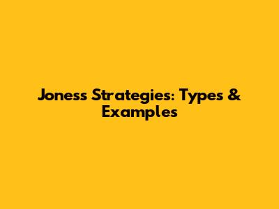 Jones's Strategies: Types & Examples