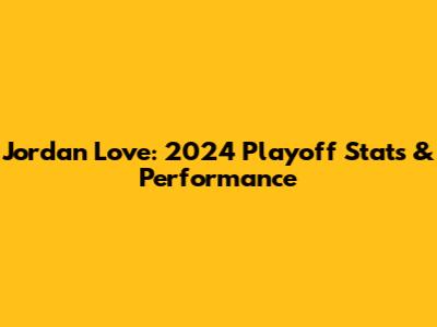 Jordan Love: 2024 Playoff Stats & Performance