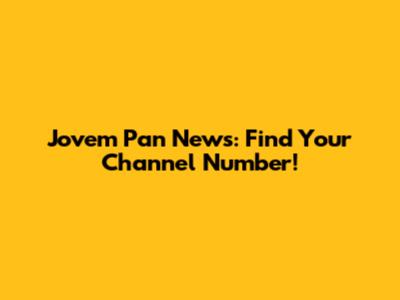 Jovem Pan News: Find Your Channel Number!