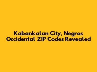 Kabankalan City, Negros Occidental ZIP Codes Revealed