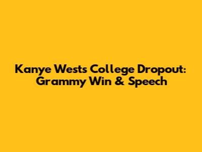 Kanye West's College Dropout: Grammy Win & Speech