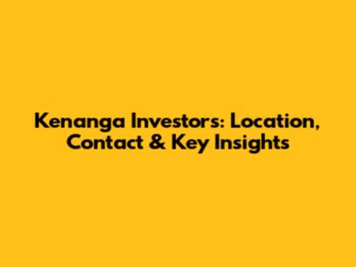 Kenanga Investors: Location, Contact & Key Insights
