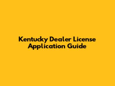 Kentucky Dealer License Application Guide