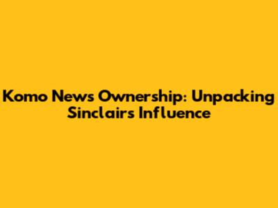 Komo News Ownership: Unpacking Sinclair's Influence