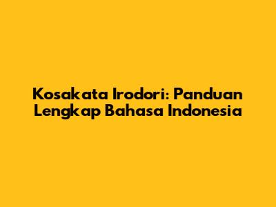 Kosakata Irodori: Panduan Lengkap Bahasa Indonesia