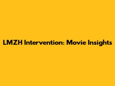 LMZH Intervention: Movie Insights