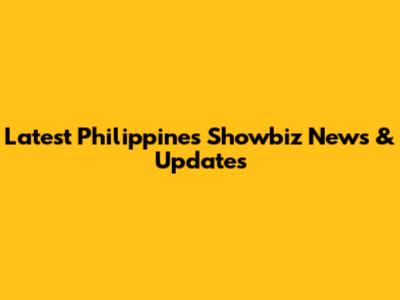 Latest Philippines Showbiz News & Updates