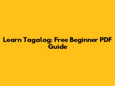 Learn Tagalog: Free Beginner PDF Guide